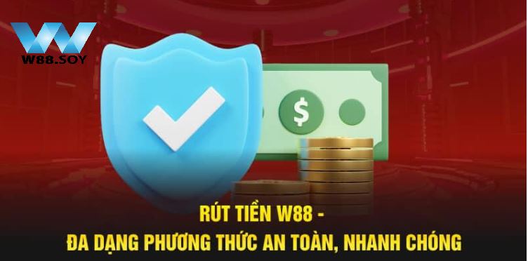 trang chủ 43 Rút Tiền W88 – Đa Dạng Phương Thức An Toàn, Nhanh Chóng