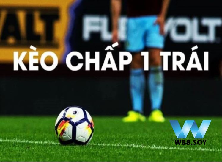 Kèo Chấp 1 Trái Tại W88 Kèo Hay Nhất 2025 2 Kèo Chấp 1 Trái